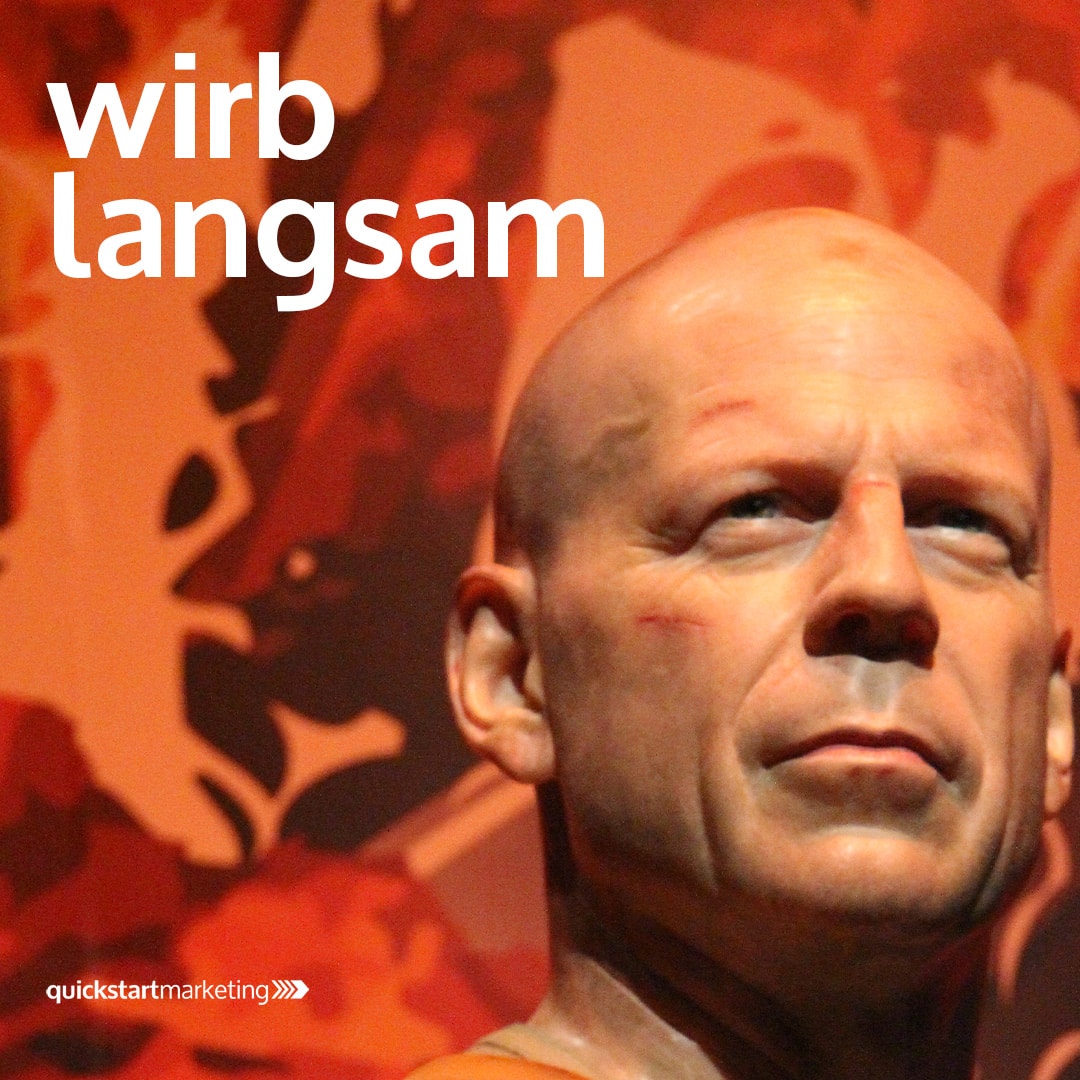 Wirb langsam